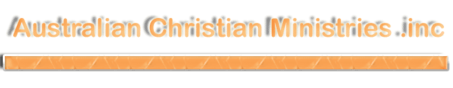 Australian Christian Ministries.Inc